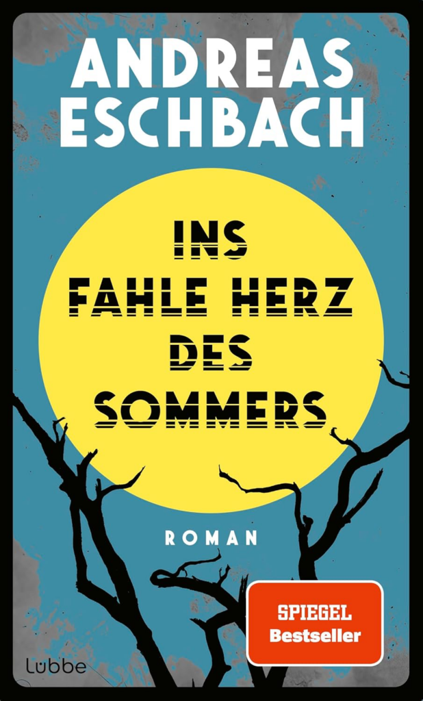 Ins Fahle Herz des Sommers - Andreas Eschbach