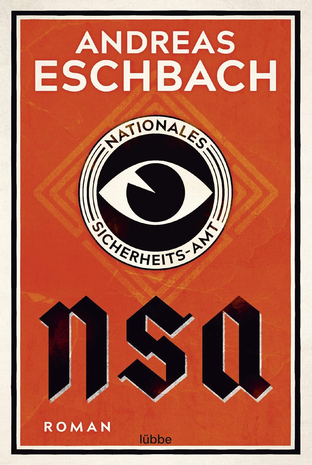 NSA – Nationales Sicherheits-Amt: Der Holocaust mit Suchfunktion