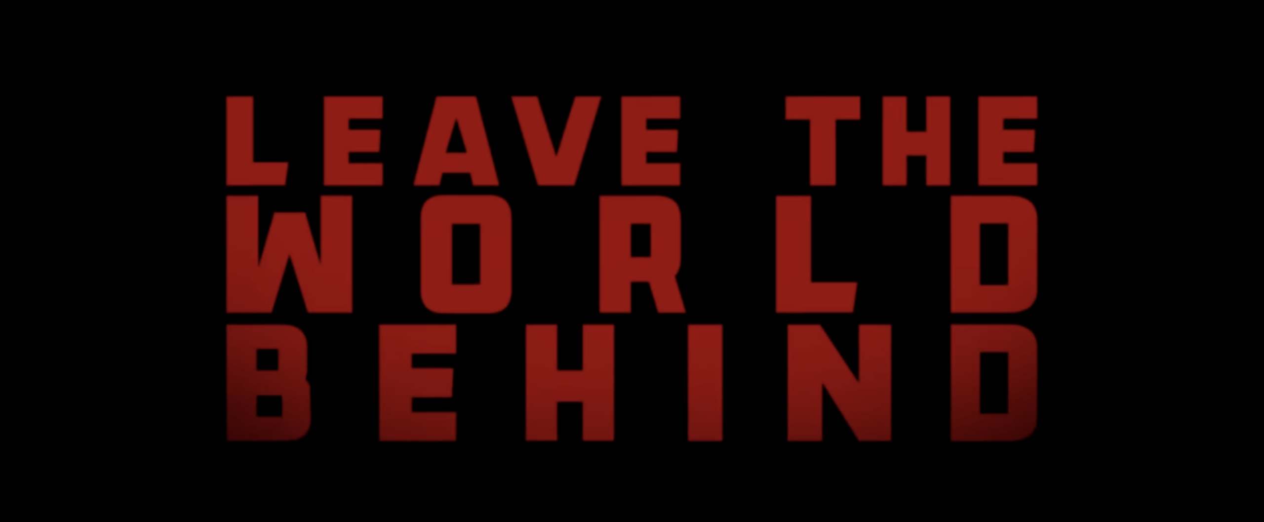 Leave the World Behind: Der Zusammenbruch ohne Ende